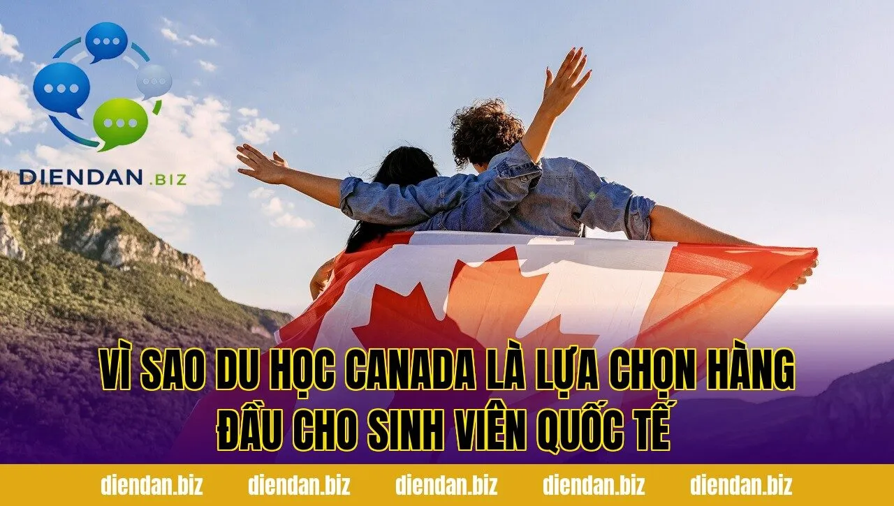 Vì sao du học Canada là lựa chọn hàng đầu cho sinh viên quốc tế
