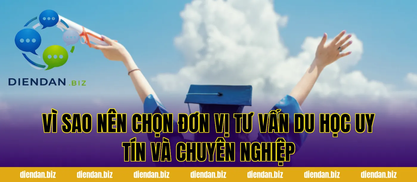Vì sao nên chọn đơn vị tư vấn du học uy tín và chuyên nghiệp