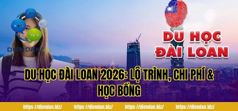 Du Học Đài Loan 2026: Lộ Trình, Chi Phí & Học Bổng