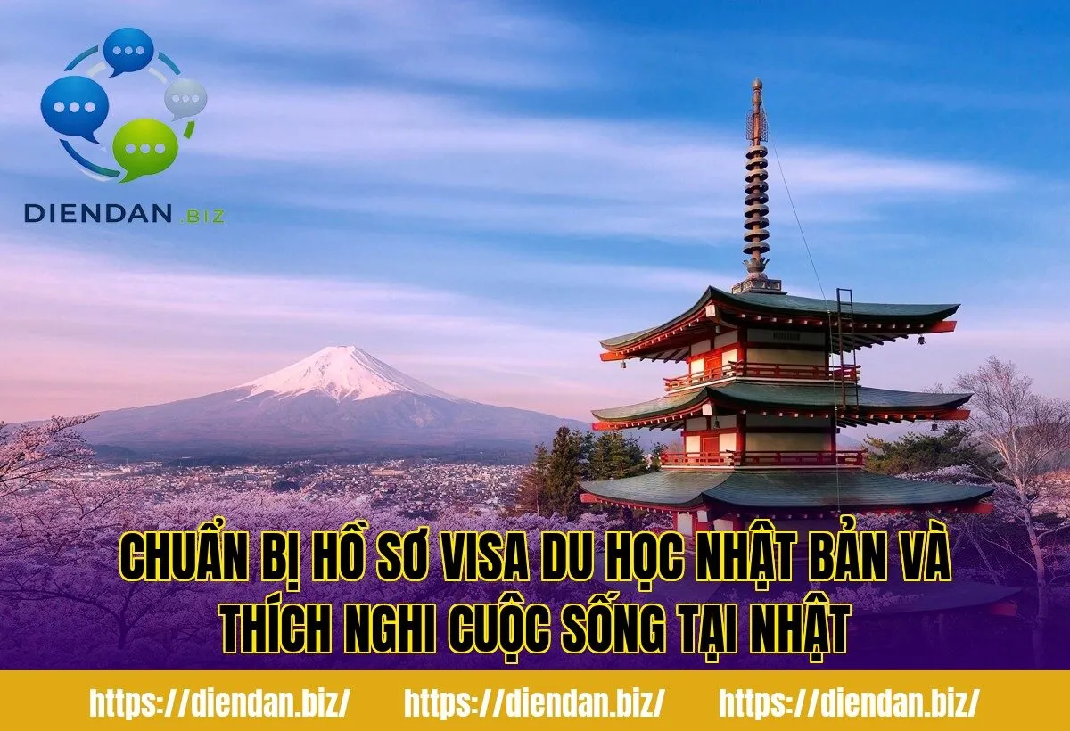 Chuẩn bị hồ sơ visa du học Nhật Bản và thích nghi cuộc sống tại Nhật