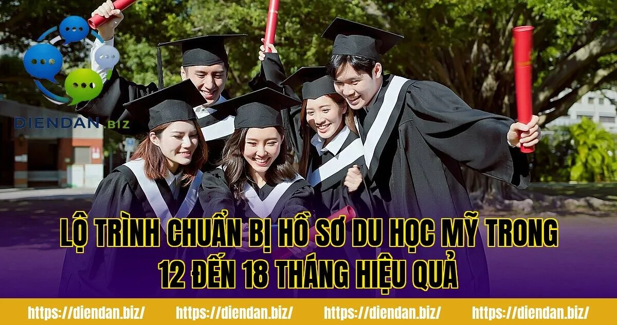 Lộ trình chuẩn bị hồ sơ du học Mỹ trong 12 đến 18 tháng hiệu quả