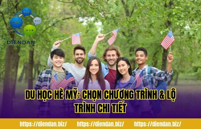 Du Học Hè Mỹ: Chọn Chương Trình & Lộ Trình Chi Tiết