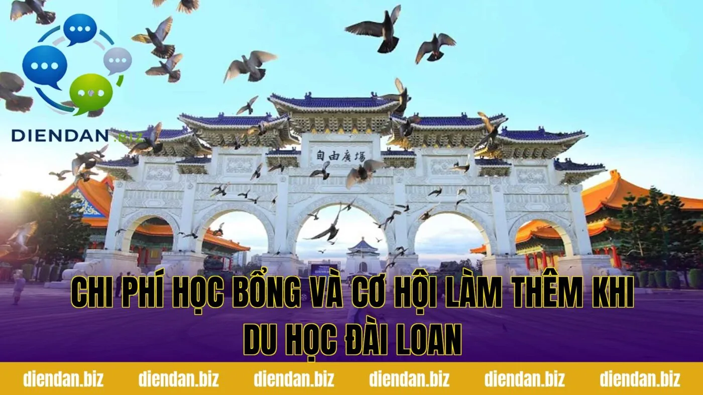 Chi phí học bổng và cơ hội làm thêm khi du học Đài Loan