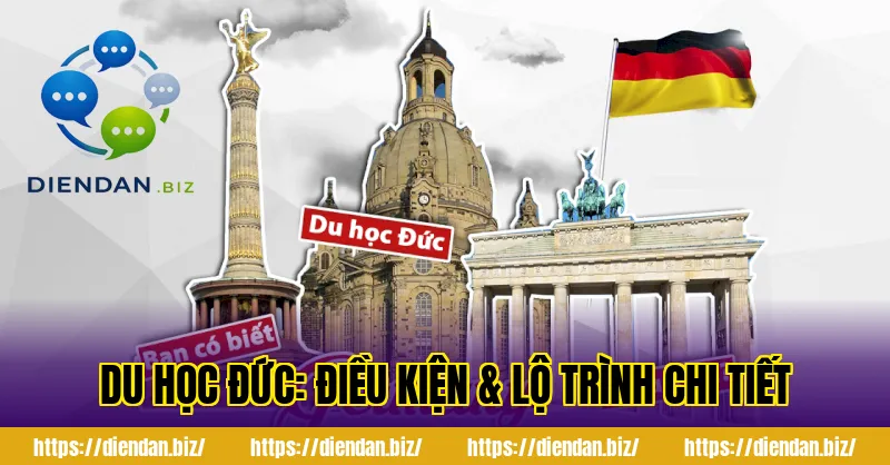 Du Học Đức: Điều Kiện & Lộ Trình Chi Tiết