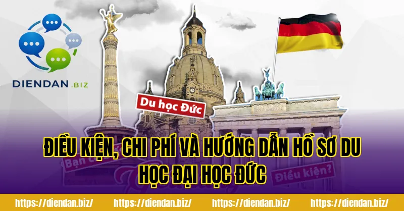 Điều kiện, chi phí và hướng dẫn hồ sơ du học đại học Đức