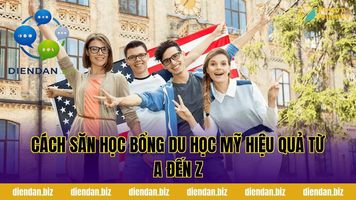 Cách săn học bổng du học Mỹ hiệu quả từ A đến Z