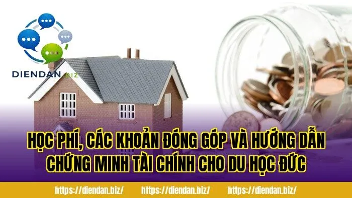 Học phí, các khoản đóng góp và hướng dẫn chứng minh tài chính cho du học Đức