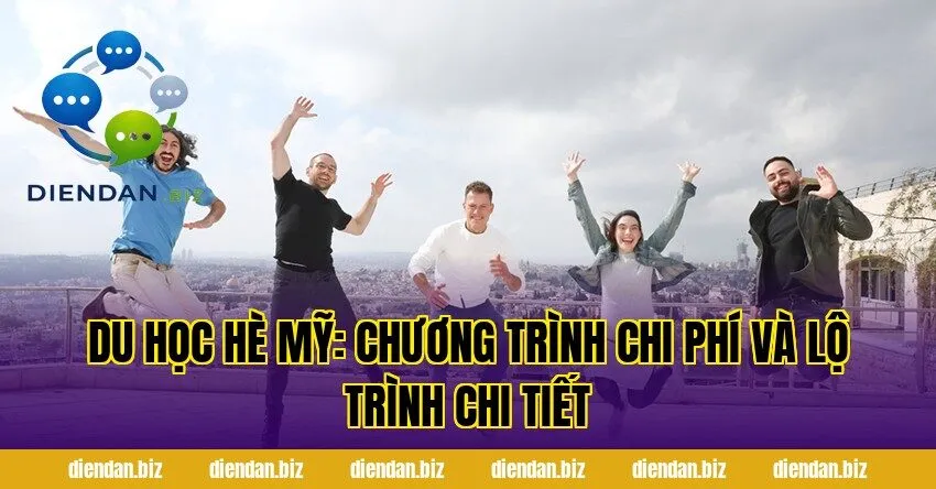 Du học hè Mỹ: chương trình chi phí và lộ trình chi tiết