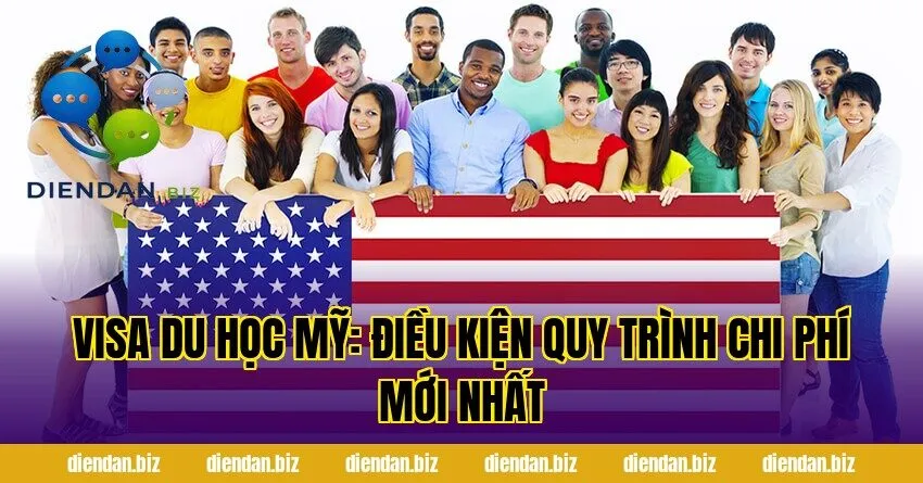 Visa du học Mỹ: điều kiện quy trình chi phí mới nhất