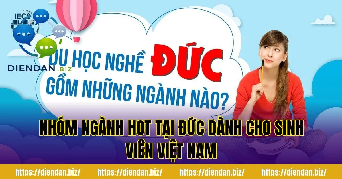 Nhóm ngành hot tại Đức dành cho sinh viên Việt Nam