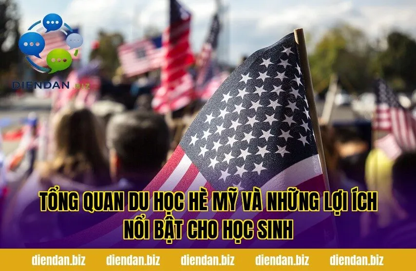 Tổng quan du học hè Mỹ và những lợi ích nổi bật cho học sinh