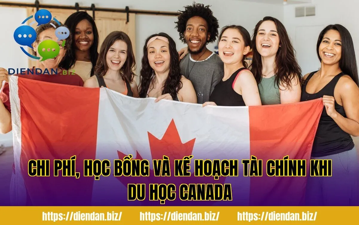 Chi phí, học bổng và kế hoạch tài chính khi du học Canada