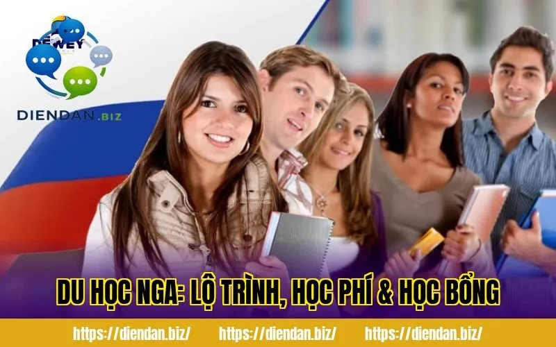 Du Học Nga: Lộ Trình, Học Phí & Học Bổng