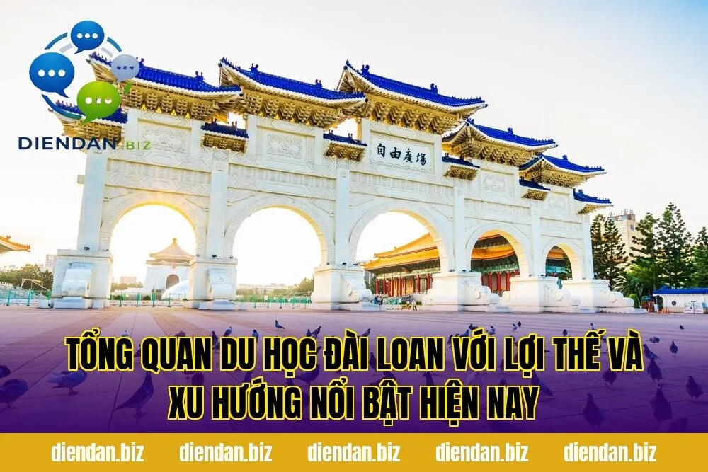 Tổng quan du học Đài Loan với lợi thế và xu hướng nổi bật hiện nay