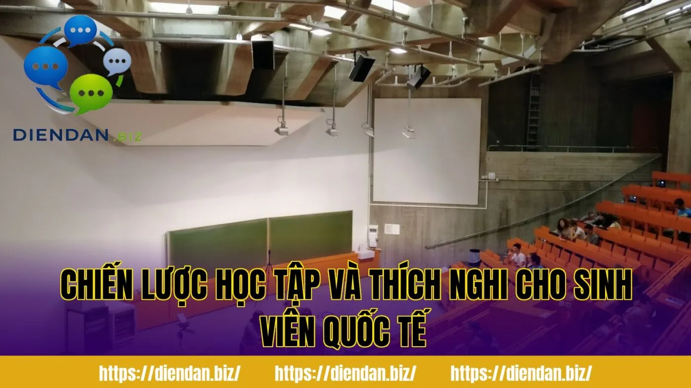 Chiến lược học tập và thích nghi cho sinh viên quốc tế