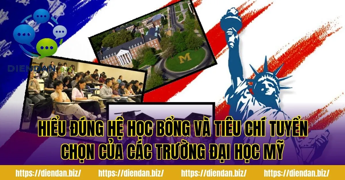 Hiểu đúng hệ học bổng và tiêu chí tuyển chọn của các trường đại học Mỹ