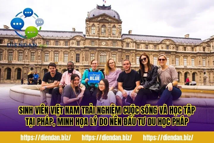 Sinh viên Việt Nam trải nghiệm cuộc sống và học tập tại Pháp, minh họa lý do nên đầu tư du học Pháp