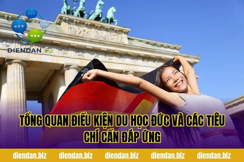Tổng quan điều kiện du học Đức và các tiêu chí cần đáp ứng