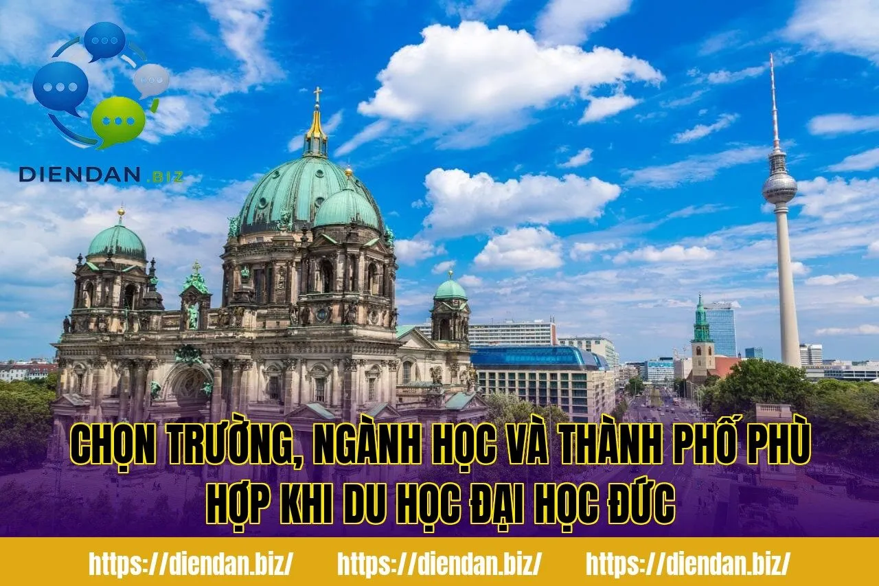 Chọn trường, ngành học và thành phố phù hợp khi du học đại học Đức