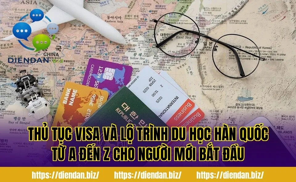 Thủ tục visa và lộ trình du học Hàn Quốc từ A đến Z cho người mới bắt đầu